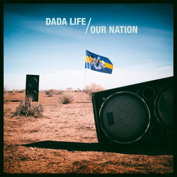 Dada Life Our Nation, 2018
