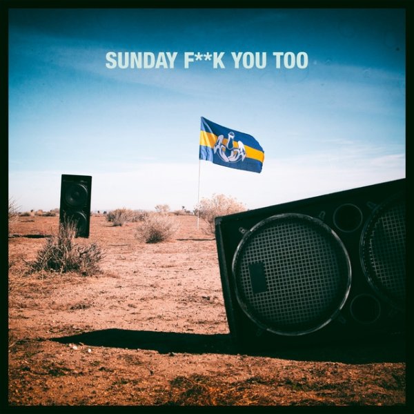 Sunday Fuck You Too - album