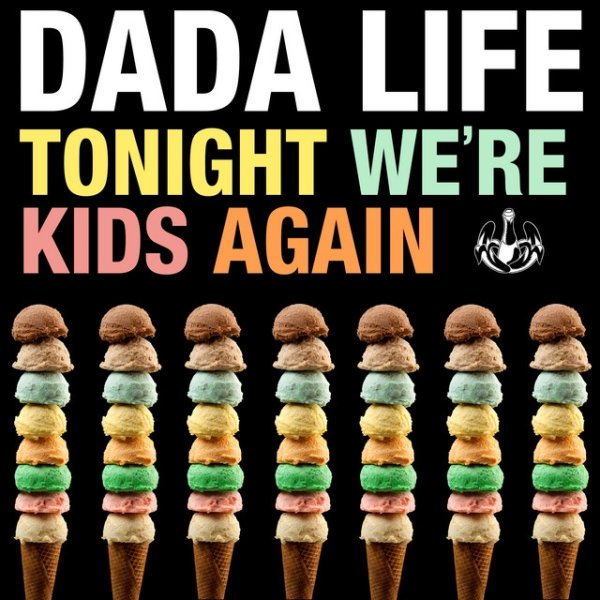 Dada Life Tonight We're Kids Again, 2015