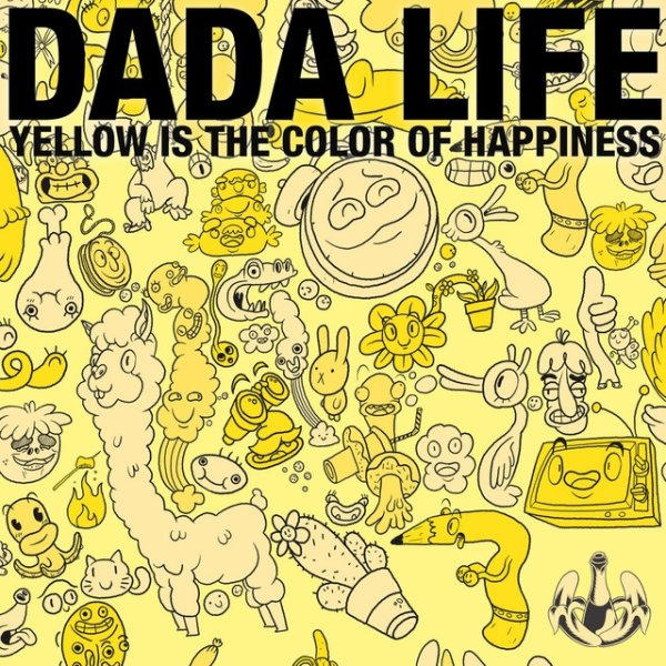 Dada Life Yellow Is The Color Of Happiness, 2016