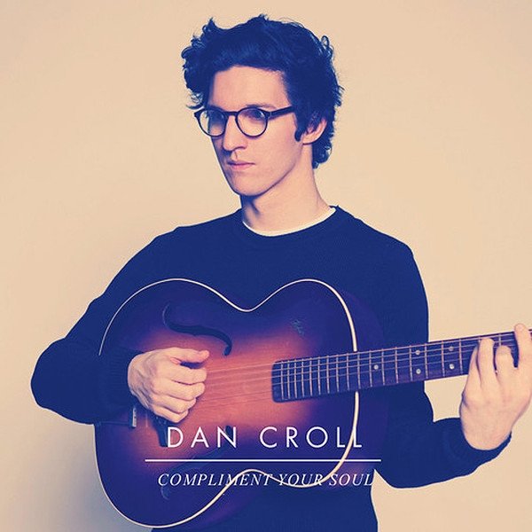 Album Dan Croll - Compliment Your Soul