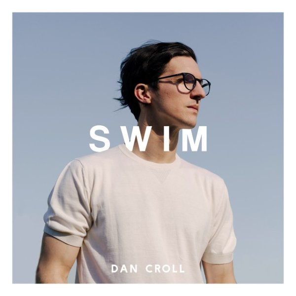 Album Dan Croll - Swim