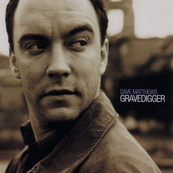 Album Dave Matthews - Gravedigger