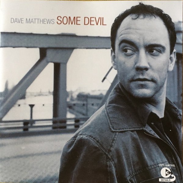 Dave Matthews Some Devil, 2003