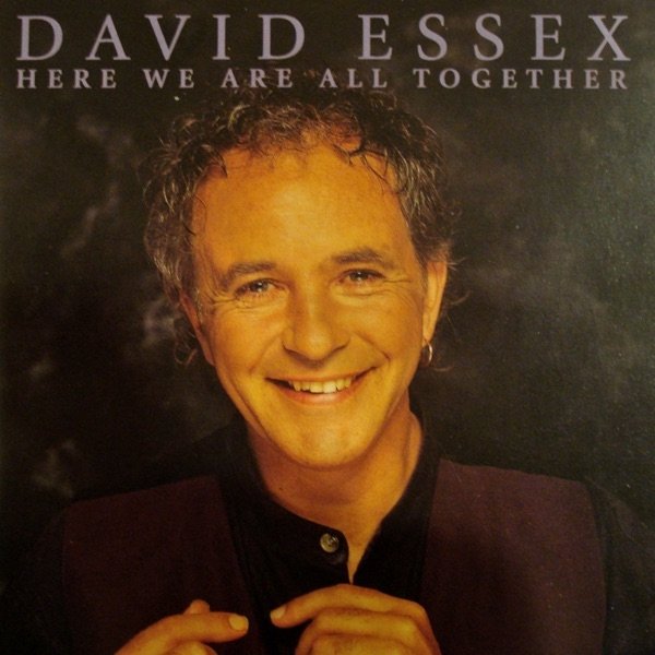 Album David Essex - Here We Are All Together