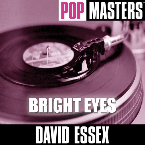 Album David Essex - Pop Masters: Bright Eyes