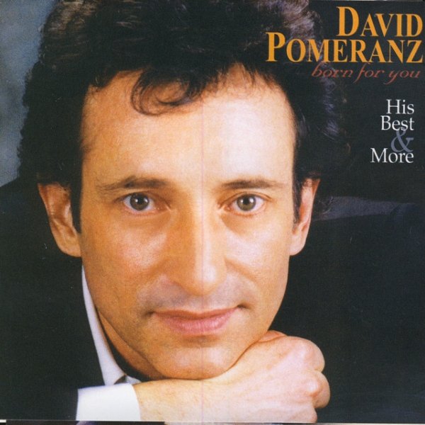 Album David Pomeranz - Born For You - His Best And More