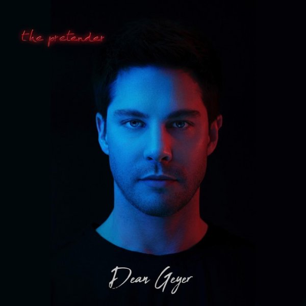 Album Dean Geyer - The Pretender