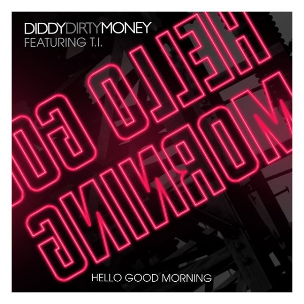 Album Diddy - Dirty Money - Hello Good Morning