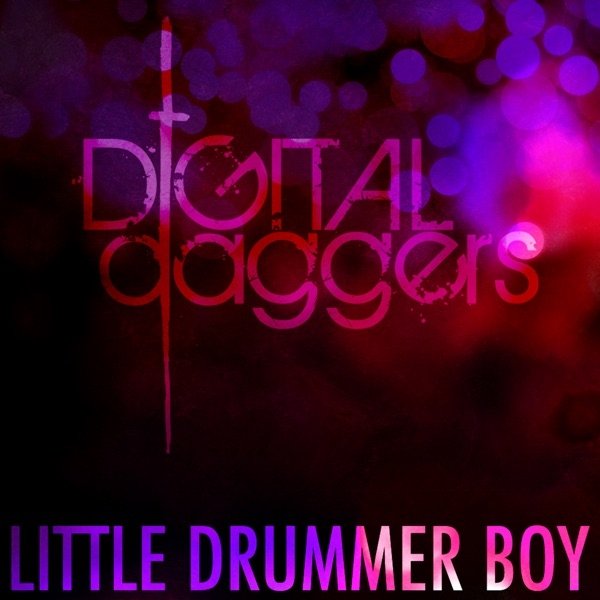 Album Digital Daggers - Little Drummer Boy