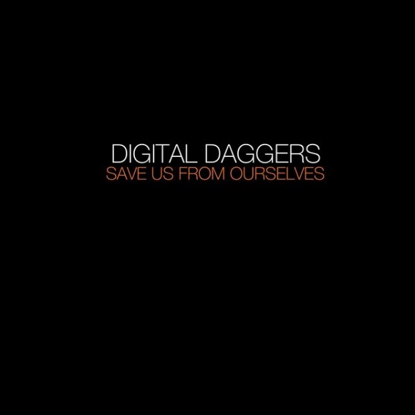 Digital Daggers Save Us from Ourselves, 2019