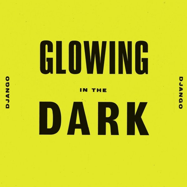 Album Django Django - Glowing in the Dark