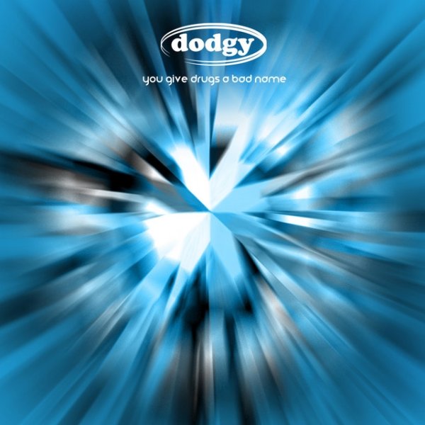 Album Dodgy - You Give Drugs a Bad Name