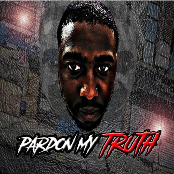 Pardon My Truth - album