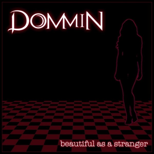 Dommin Beautiful As a Stranger, 2018