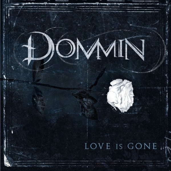 Album Dommin - Love Is Gone