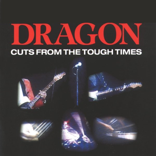 Album Dragon - Cuts From The Tough Times