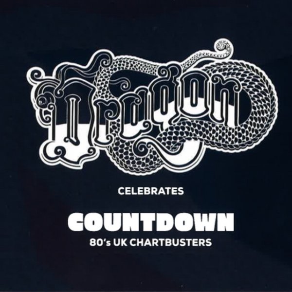 Dragon celebrates Countdown 80's UK Chartbusters - album