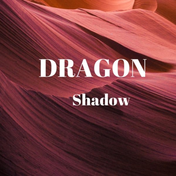Album Dragon - Shadow