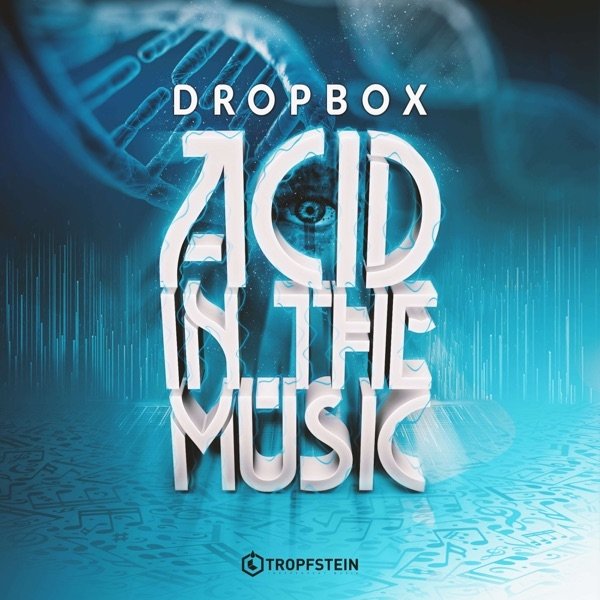 Dropbox Acid in the Music, 2017