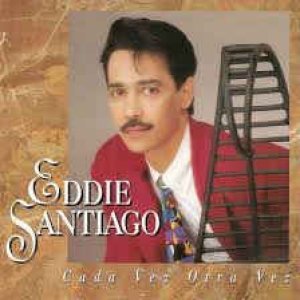 Album Eddie Santiago - Cada Vez Otra Vez