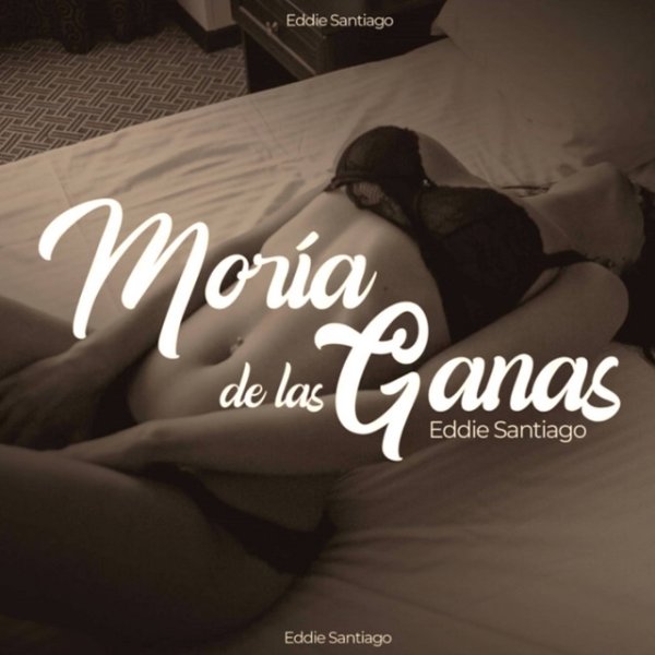 Album Eddie Santiago - Moría De Las Ganas