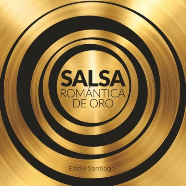 Album Eddie Santiago - Salsa Romántica de Oro