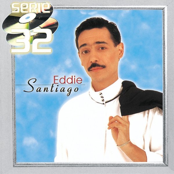 Serie 32 : Eddie Santiago Album 