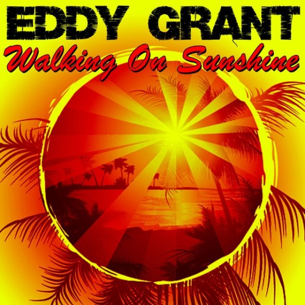 Album Eddy Grant - Walking On Sunshine