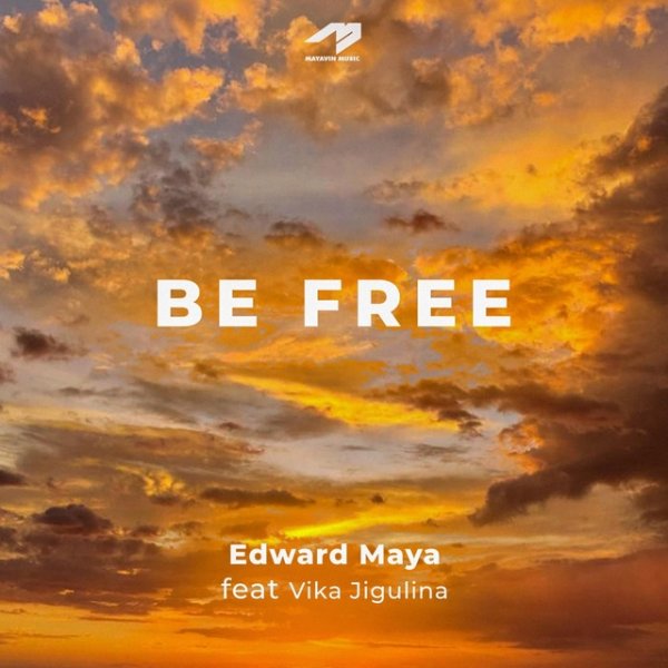 Edward Maya Be Free, 2020