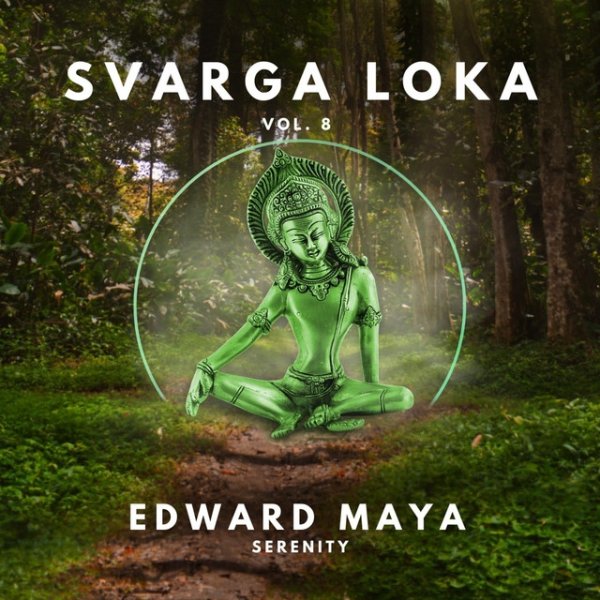 Edward Maya Serenity (Svarga Loka Vol.8), 2020