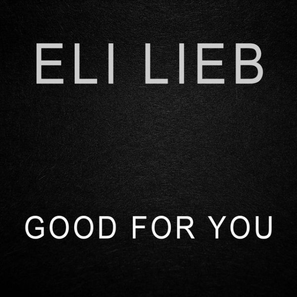 Album Eli Lieb - Good for You