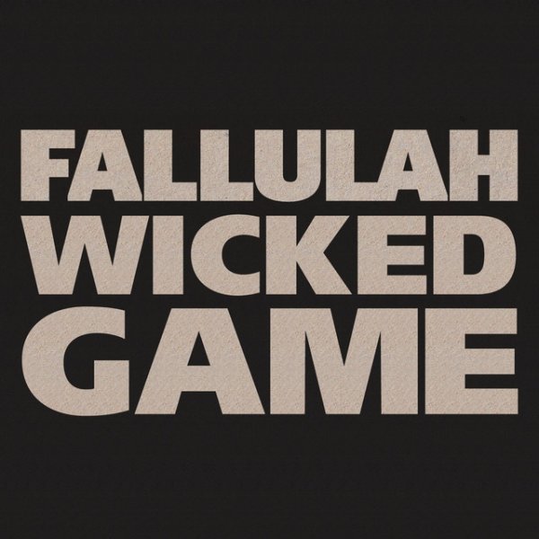 Fallulah Wicked Game, 2013
