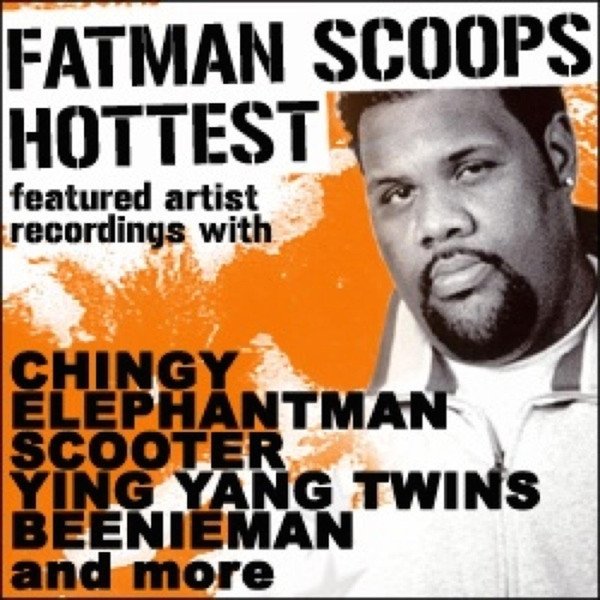 Fatman Scoop Fatman Scoop's Hottest, 2008