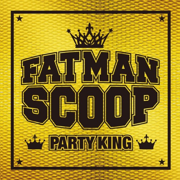 Album Fatman Scoop - PARTY KING
