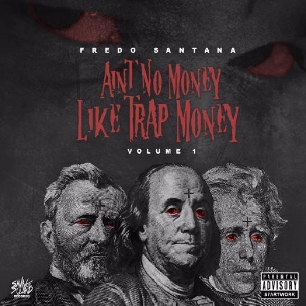 Fredo Santana Ain't No Money Like Trap Money, 2015