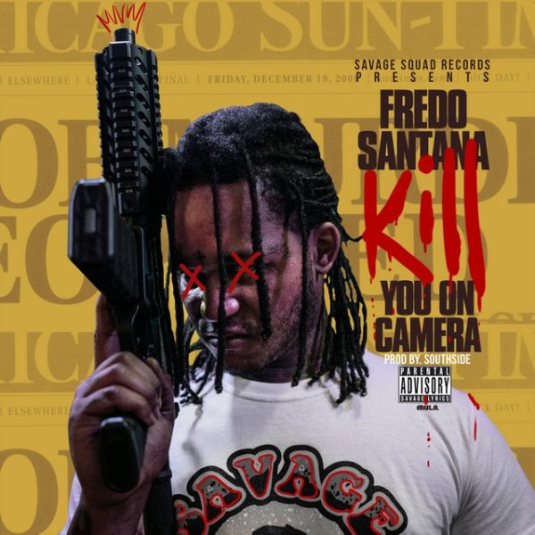 Album Fredo Santana - Kill You on Camera