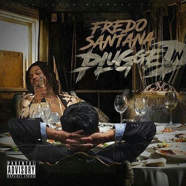 Album Fredo Santana - Plugged In