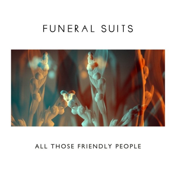 Album Funeral Suits - All Those Friendly People