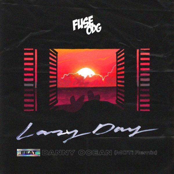 Fuse ODG Lazy Day  [MOTi Remix], 2020