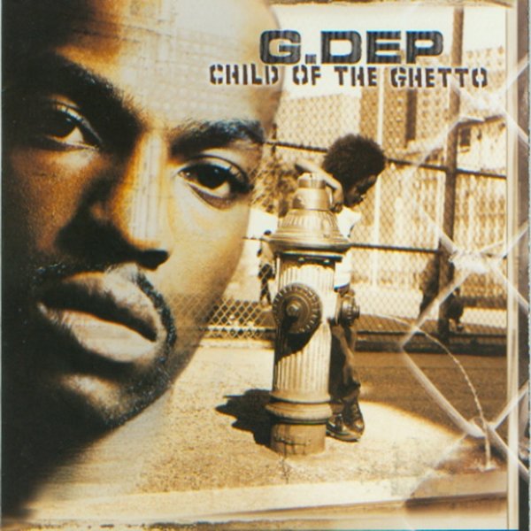 Album G. Dep - Child Of The Ghetto