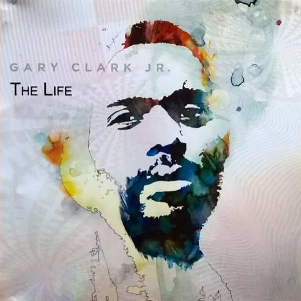 Album Gary Clark Jr. - The Life