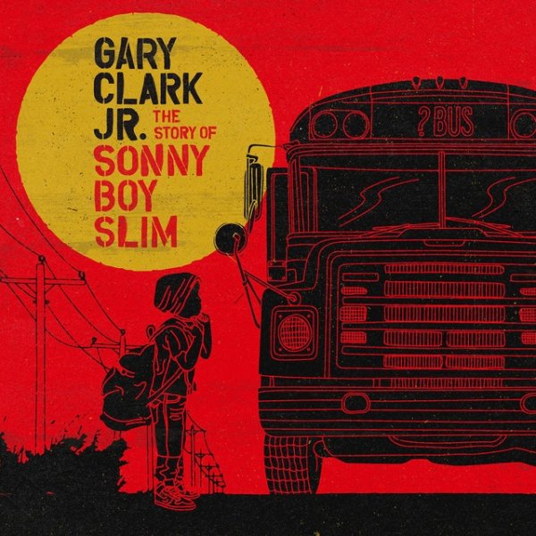 Gary Clark Jr. The Story of Sonny Boy Slim, 2015