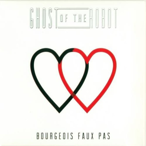 Album Ghost of the Robot - Bourgeois Faux Pas