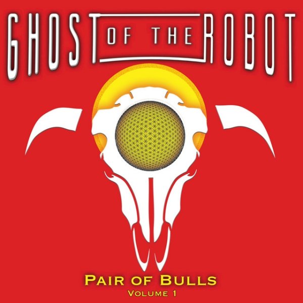 Ghost of the Robot Pair of Bulls, Vol. 1, 2018