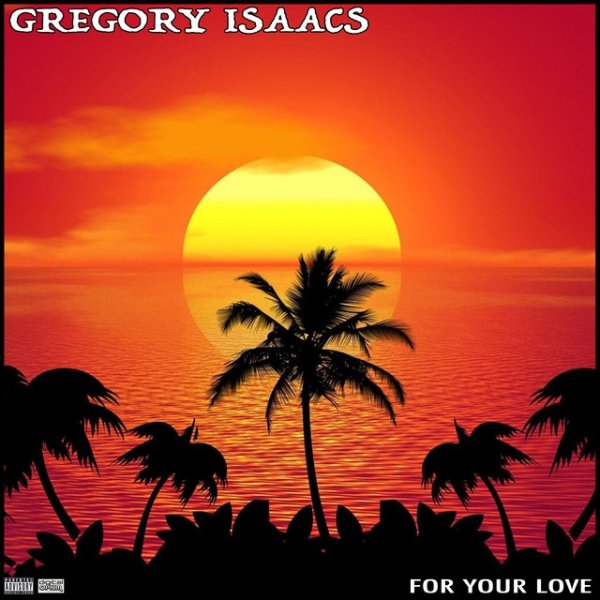 Gregory Isaacs For Your Love - album
