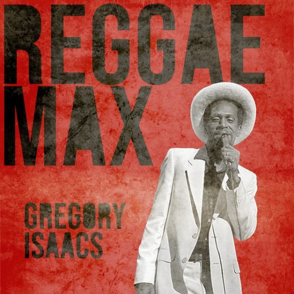 Album Gregory Isaacs - Reggae Max: Gregory Isaacs