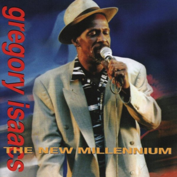 Gregory Isaacs The New Millenium, 1999