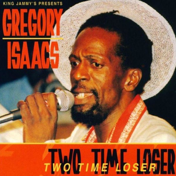 Album Gregory Isaacs - Two Time Loser