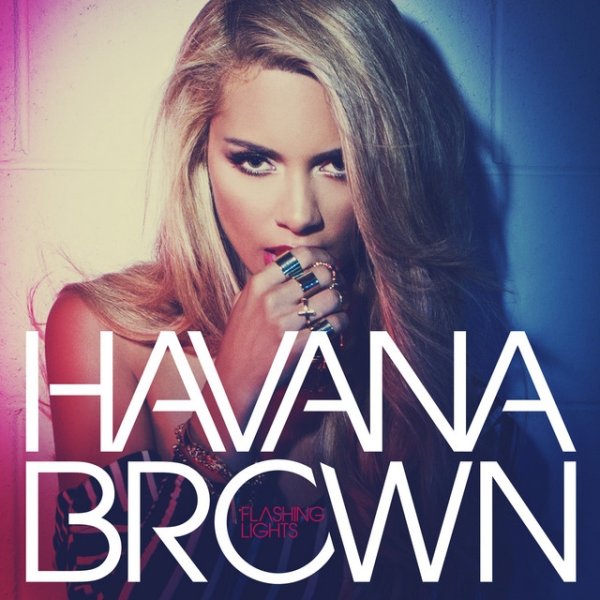 Havana Brown Flashing Lights, 2013